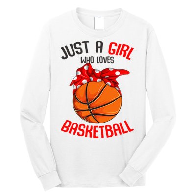 Just a Girl who Loves Basketball Long Sleeve Shirt