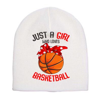 Just a Girl who Loves Basketball Short Acrylic Beanie
