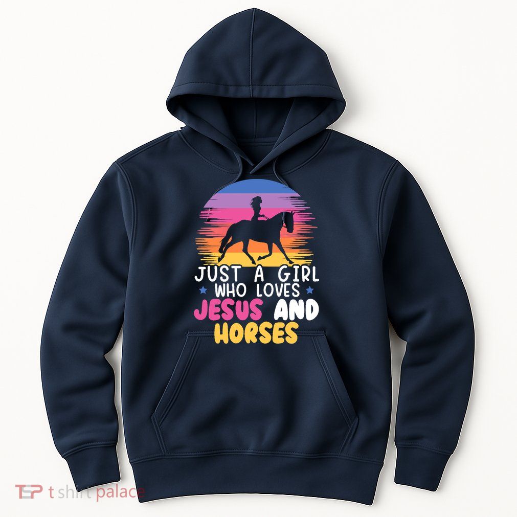 Just A Girl Who Loves Jesus And Horses Equestrian Christian Hoodie