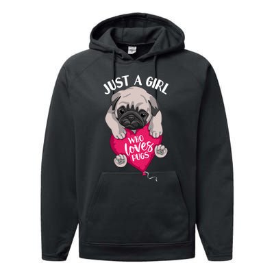 Just A Girl Who Loves Pugs Dog Lovers Cute Pug With Heart Gift Performance Fleece Hoodie