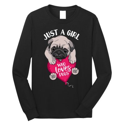 Just A Girl Who Loves Pugs Dog Lovers Cute Pug With Heart Gift Long Sleeve Shirt