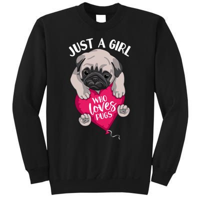 Just A Girl Who Loves Pugs Dog Lovers Cute Pug With Heart Gift Sweatshirt