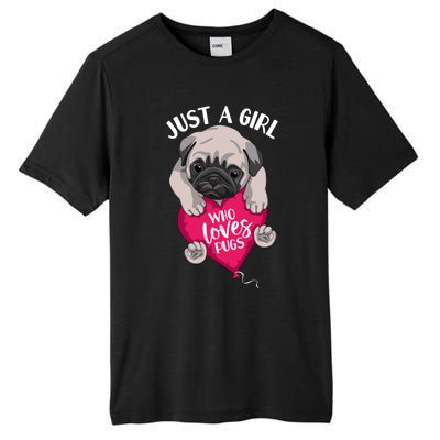 Just A Girl Who Loves Pugs Dog Lovers Cute Pug With Heart Gift Tall Fusion ChromaSoft Performance T-Shirt