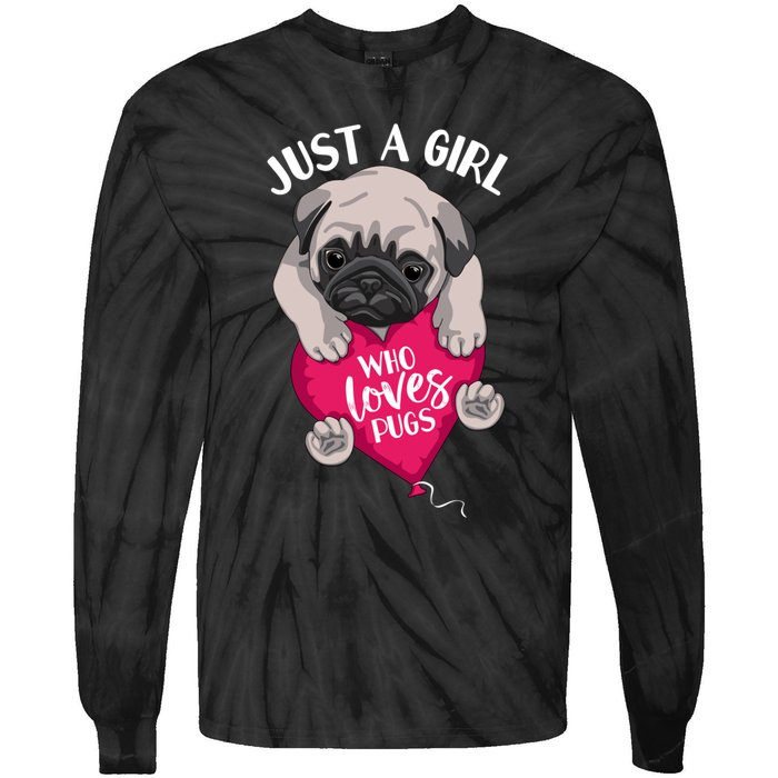 Just A Girl Who Loves Pugs Dog Lovers Cute Pug With Heart Gift Tie-Dye Long Sleeve Shirt