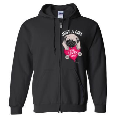 Just A Girl Who Loves Pugs Dog Lovers Cute Pug With Heart Gift Full Zip Hoodie