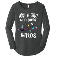 Just A Girl Who Loves Birds Birding Bird Watching Gift Women's Perfect Tri Tunic Long Sleeve Shirt