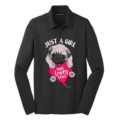 Just A Girl Who Loves Pugs Dog Lovers Cute Pug With Heart Gift Silk Touch Performance Long Sleeve Polo