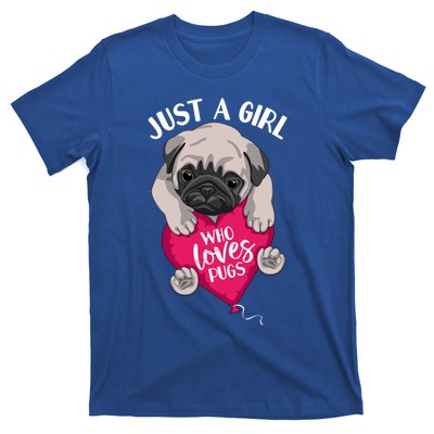 Just A Girl Who Loves Pugs Dog Lovers Cute Pug With Heart Gift T-Shirt