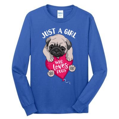 Just A Girl Who Loves Pugs Dog Lovers Cute Pug With Heart Gift Tall Long Sleeve T-Shirt