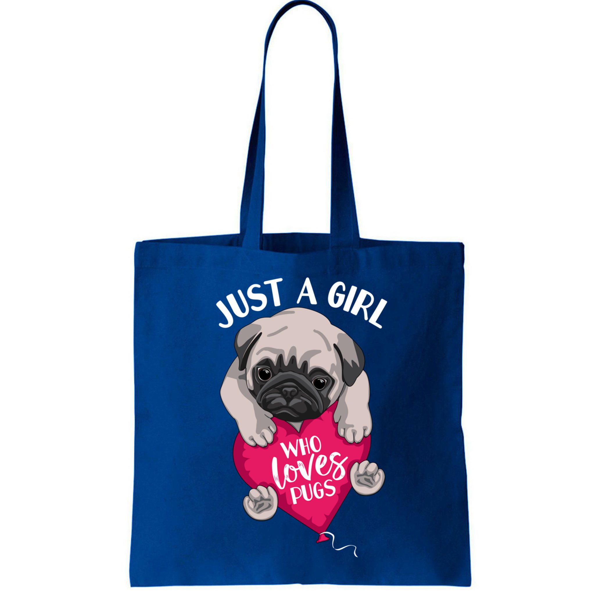 Just A Girl Who Loves Pugs Dog Lovers Cute Pug With Heart Gift Bag