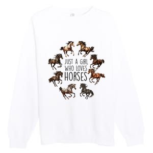 Just A Girl Who Loves Horses Horse Breeds Horseback Riding Premium Crewneck Sweatshirt