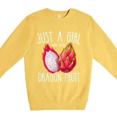 Just A Girl Who Loves Dragon Fruit Premium Crewneck Sweatshirt