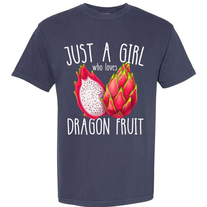 Just A Girl Who Loves Dragon Fruit Garment-Dyed Heavyweight T-Shirt