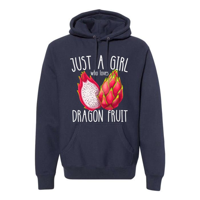 Just A Girl Who Loves Dragon Fruit Premium Hoodie