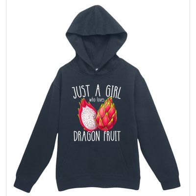 Just A Girl Who Loves Dragon Fruit Urban Pullover Hoodie