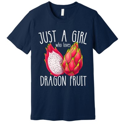 Just A Girl Who Loves Dragon Fruit Premium T-Shirt