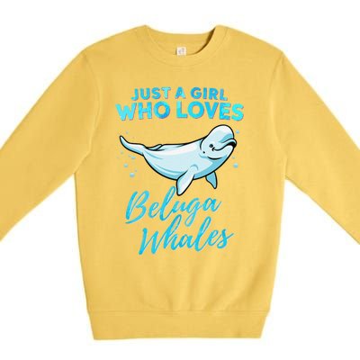 Just A Girl Who Loves Beluga Whales Cute Whale Premium Crewneck Sweatshirt