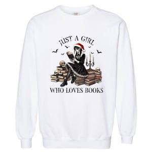 Just A Girl Who Loves Books Halloween Skeleton Christmas Garment-Dyed Sweatshirt