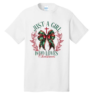 Just A Girl Who Loves Chrsitmas Coquette Bow Tall T-Shirt