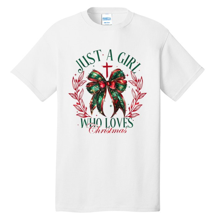 Just A Girl Who Loves Chrsitmas Coquette Bow Tall T-Shirt