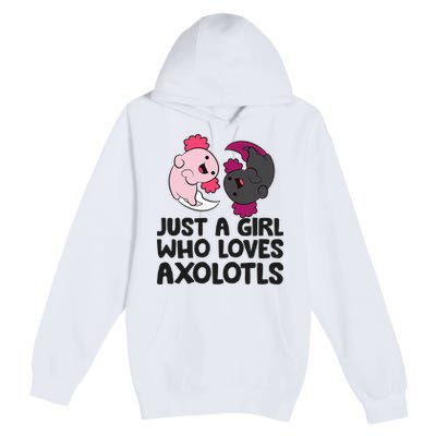 Just A Girl Who Loves Axolotls Pink And Dark Axolotl Premium Pullover Hoodie