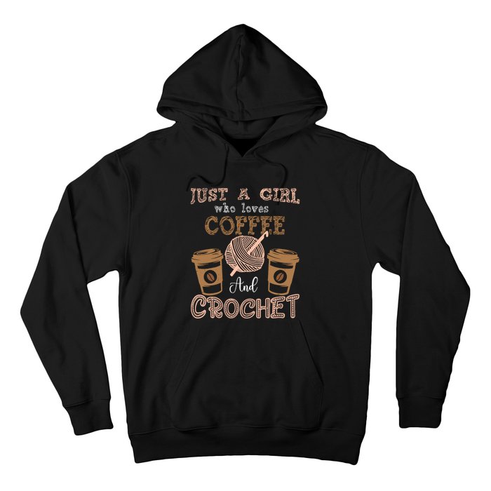 Just A Girl Who Loves Crochet And Coffee Crochet Knitting Hoodie