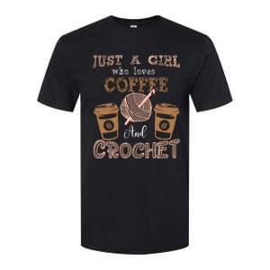 Just A Girl Who Loves Crochet And Coffee Crochet Knitting Softstyle CVC T-Shirt