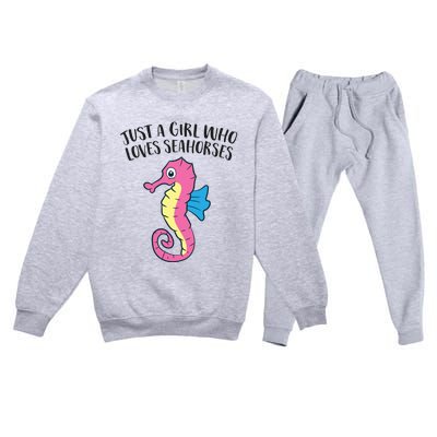 Just A Girl Who Loves Seahorses Funny Seahorse Lover Girl Gift Premium Crewneck Sweatsuit Set