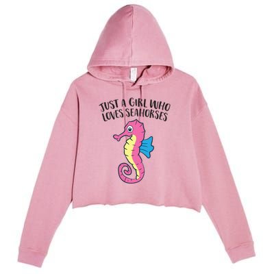 Just A Girl Who Loves Seahorses Funny Seahorse Lover Girl Gift Crop Fleece Hoodie