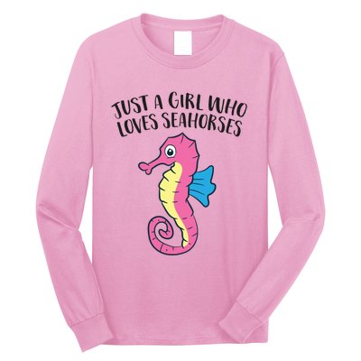 Just A Girl Who Loves Seahorses Funny Seahorse Lover Girl Gift Long Sleeve Shirt