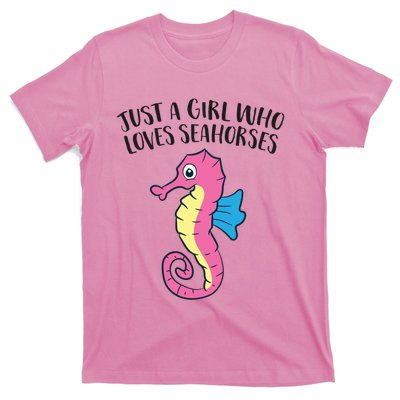 Just A Girl Who Loves Seahorses Funny Seahorse Lover Girl Gift T-Shirt