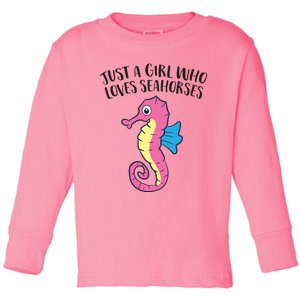 Just A Girl Who Loves Seahorses Funny Seahorse Lover Girl Gift Toddler Long Sleeve Shirt