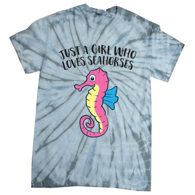 Just A Girl Who Loves Seahorses Funny Seahorse Lover Girl Gift Tie-Dye T-Shirt