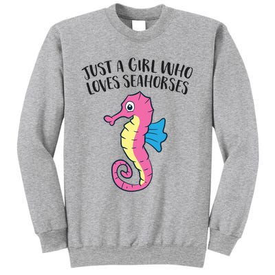 Just A Girl Who Loves Seahorses Funny Seahorse Lover Girl Gift Sweatshirt