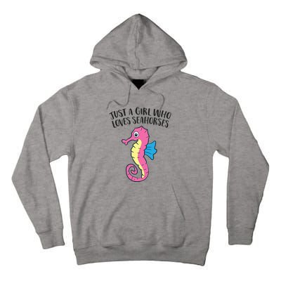 Just A Girl Who Loves Seahorses Funny Seahorse Lover Girl Gift Tall Hoodie