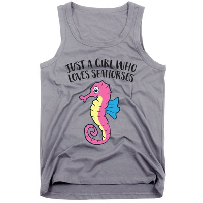 Just A Girl Who Loves Seahorses Funny Seahorse Lover Girl Gift Tank Top