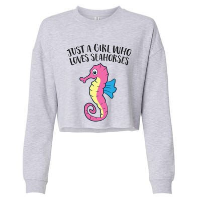 Just A Girl Who Loves Seahorses Funny Seahorse Lover Girl Gift Cropped Pullover Crew