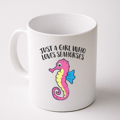 Just A Girl Who Loves Seahorses Funny Seahorse Lover Girl Gift Coffee Mug