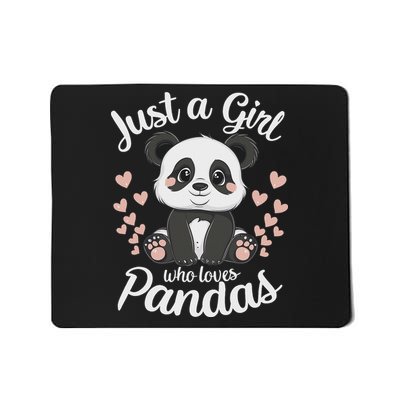 Just A Girl Who Loves Pandas Mousepad