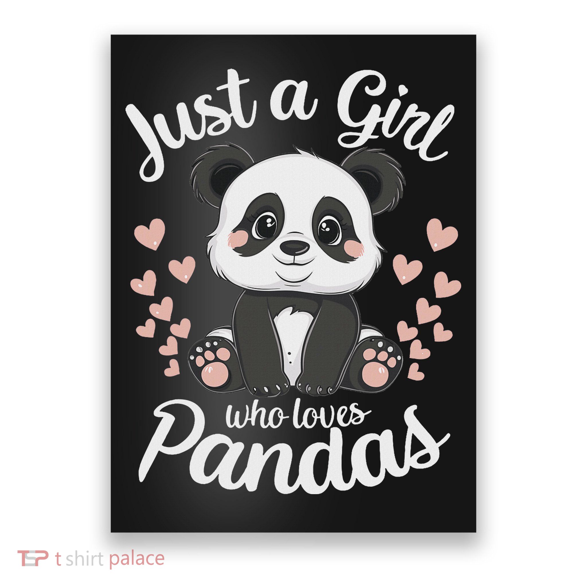 Just A Girl Who Loves Pandas Poster