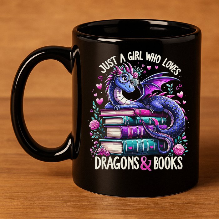 Just A Girl Who Loves Dragons And Books Dragon Reading 11oz C Handle Ceramic Mug