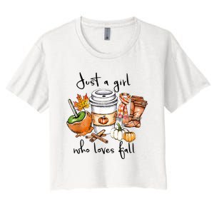 Just A Girl Who Loves Fall Pumpkin Coffee Lover Happy Thankgiving Women's Crop Top Tee