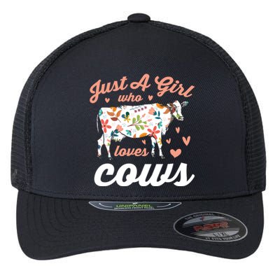 Just A Girl Who Loves Cows Gift Flexfit Unipanel Trucker Cap