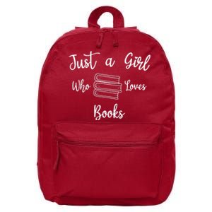 Just A Girl Who Loves Books 16 in Basic Backpack