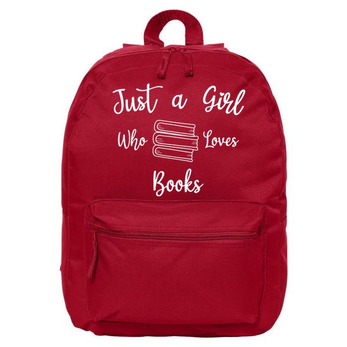 Just A Girl Who Loves Books 16 in Basic Backpack