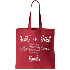 Just A Girl Who Loves Books Tote Bag