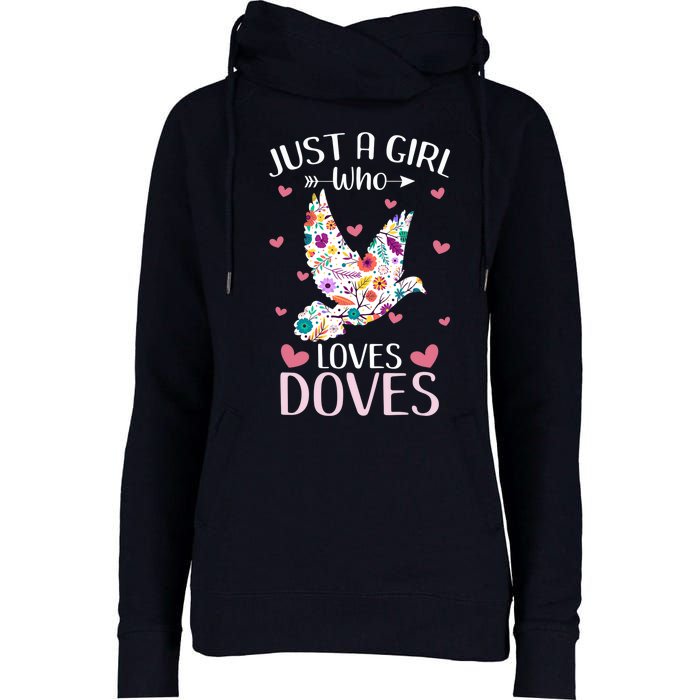 Just A Girl Who Loves Doves Cute Dove Lover Girl Womens Funnel Neck Pullover Hood