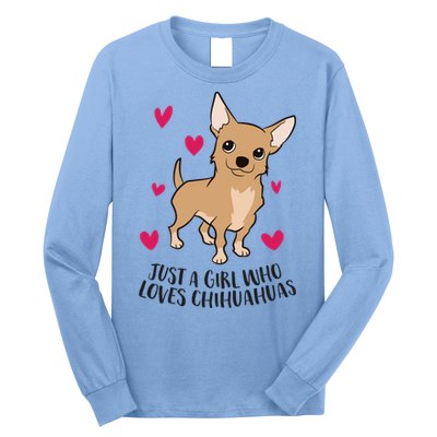 Just A Girl Who Loves Chihuahuas Cute Chihuahua Girl Gift Long Sleeve Shirt