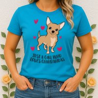 Just A Girl Who Loves Chihuahuas Cute Chihuahua Girl Gift Womens T-Shirt