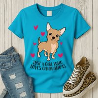 Just A Girl Who Loves Chihuahuas Cute Chihuahua Girl Gift Womens T-Shirt